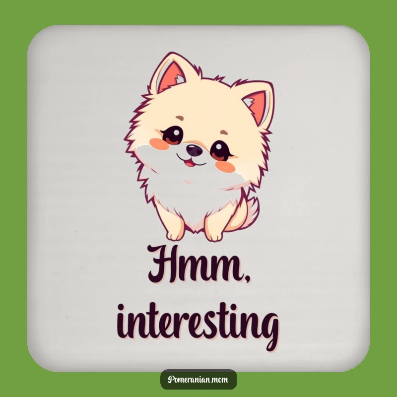 Funny Kawaii Pomeranian Curiosity Coaster - Protect Surfaces with Hilarious Art