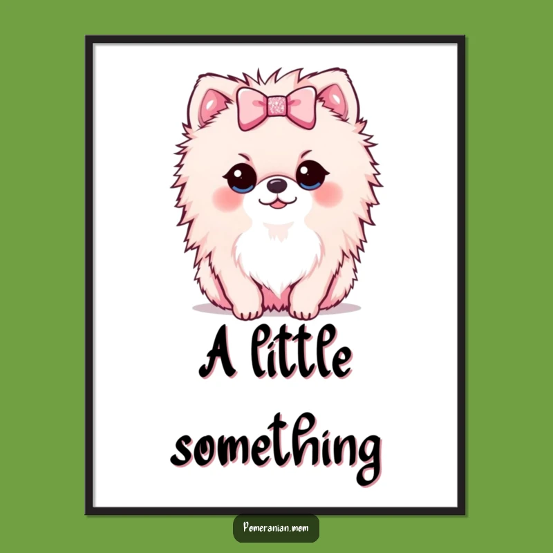 Funny Kawaii Pomeranian Bow Poster - Charming Wall Art Gift