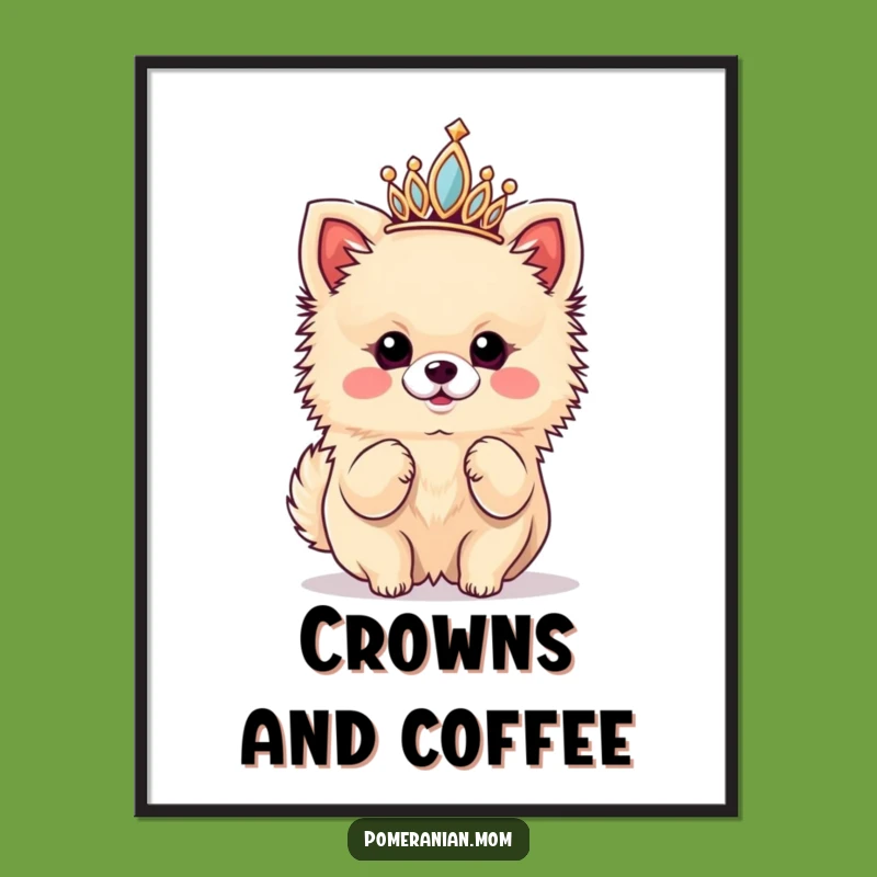 Funny Kawaii Pomeranian Diva Poster: Regal Wall Art for Dog Lovers' Glam Decor