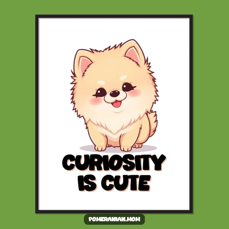 Funny Kawaii Pomeranian Sniffing Poster - Curious Wall Art Gift