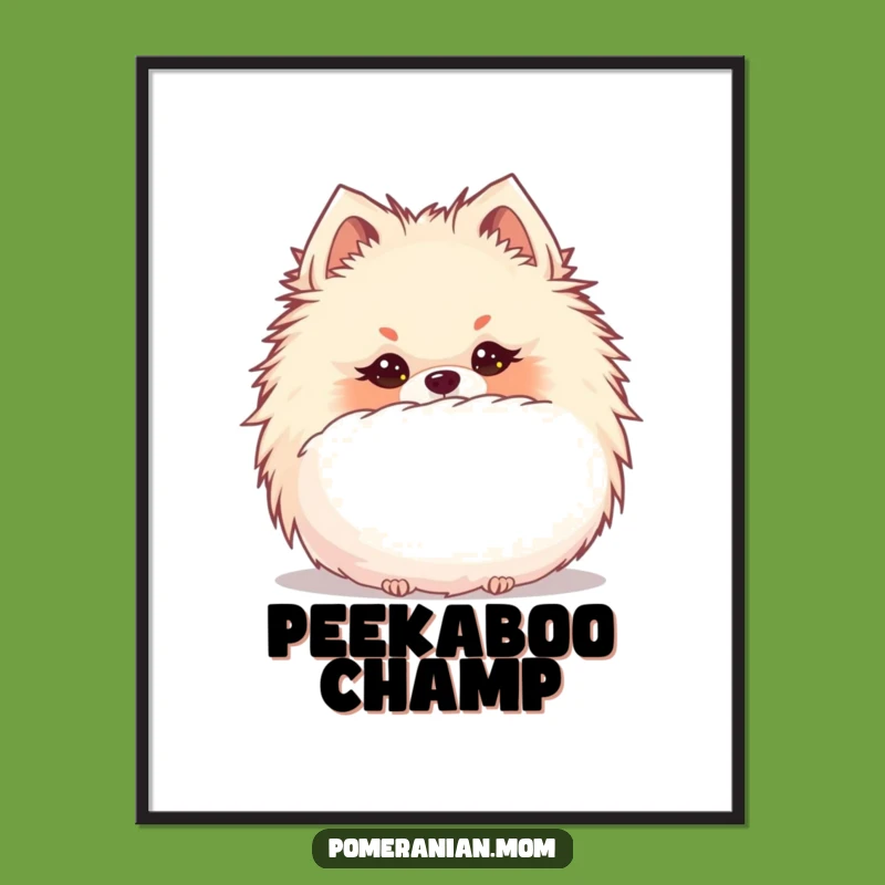 Funny Kawaii Pomeranian Hide Art Poster - Playful Decor Gift