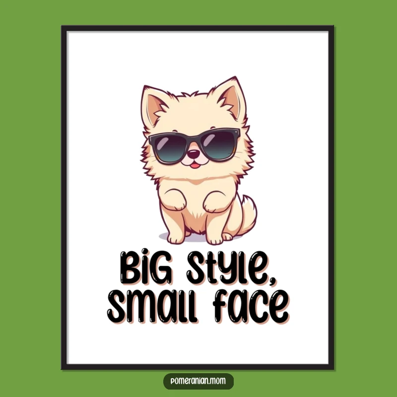 Funny Tiny Pomeranian Sunglasses Poster - Quirky Wall Art Gift