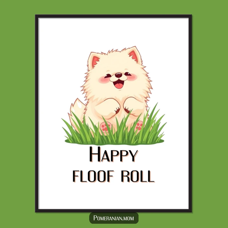 Funny Pomeranian Poster: Kawaii Dog Rolling in Grass Art