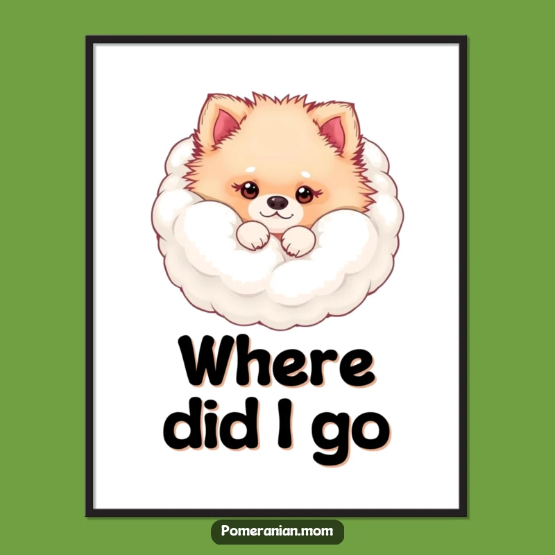 Funny Fluffy Pomeranian Cloud Poster: Kawaii Peek-a-boo Art