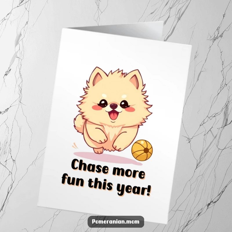 Funny Free Printable Birthday Card: Kawaii Pomeranian with a playful yap, chasing a bouncing ball.