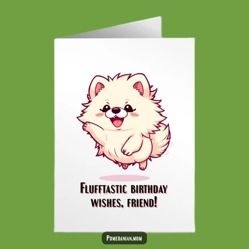 Free Printable Kawaii Pomeranian Birthday Card: Fluffy Energy Dog Funny Downloadable Gift
