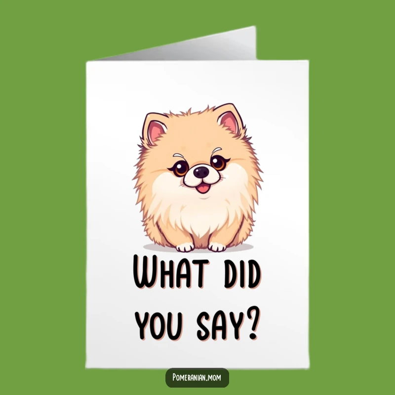 Free Printable Birthday Card: Curious Kawaii Pomeranian Tilt Funny Gift Downloadable