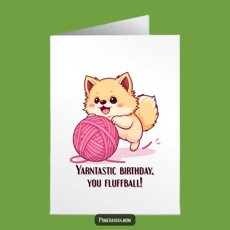 Free Printable Birthday Card: Funny Pomeranian Yarn Chase for a Hilarious Downloadable Gift