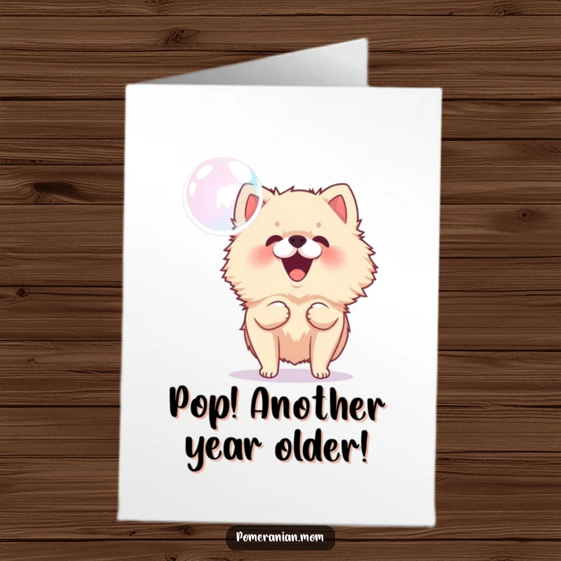 Funny Free Printable Birthday Card: Energetic Pomeranian happily barking at a floating bubble, celebrating your birthday.