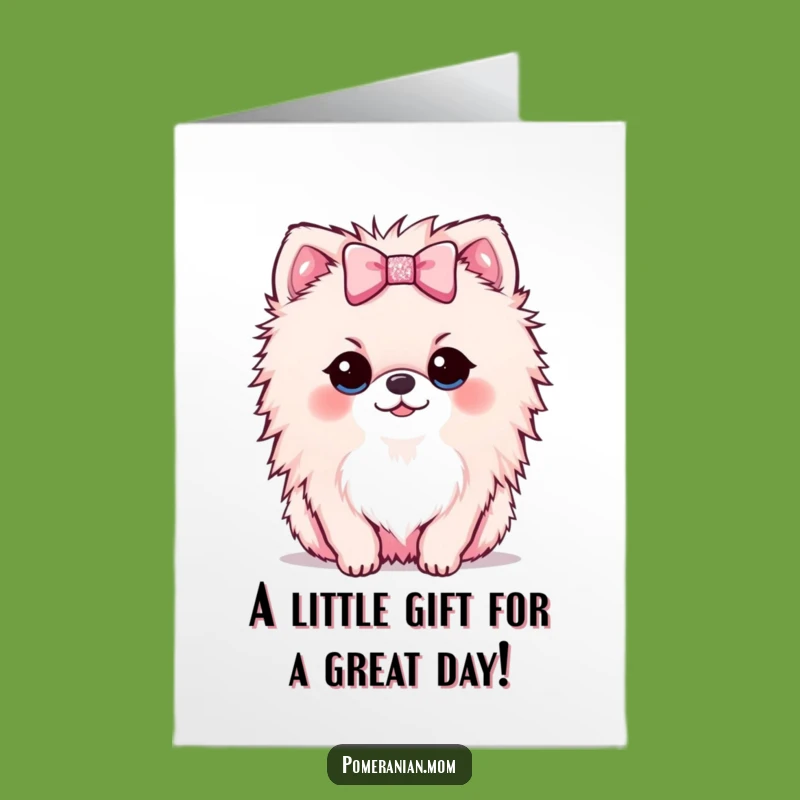 Free Printable Kawaii Pomeranian Birthday Card: Bow Gift Funny Downloadable