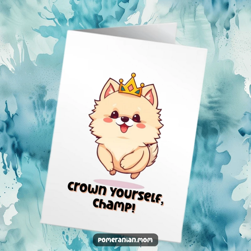 Funny Free Printable Congratulations Card: A charming Pomeranian in a tiny crown skipping with delight, celebrating success.