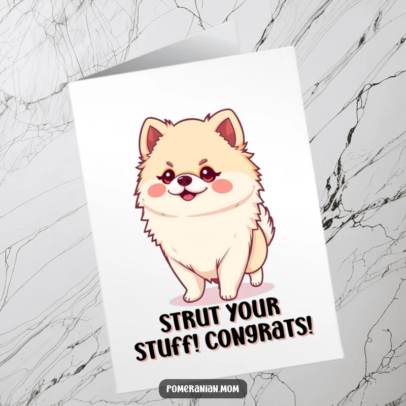 Free Printable Congratulations Card: A small Kawaii Pomeranian walks with a huge swagger, radiating personality.