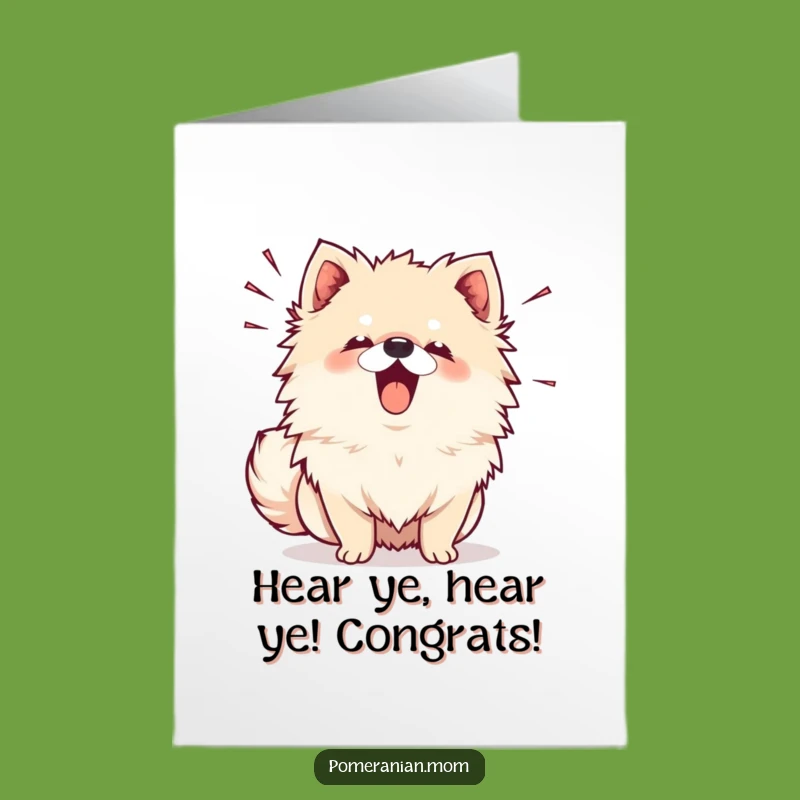 Free Printable Kawaii Pomeranian Congrats Card: Barking Dog Celebration Downloadable