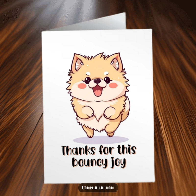 Funny Free Printable Pomeranian Thank You Card: A kawaii Pomeranian doing a funny, bouncy hop to say thank you.