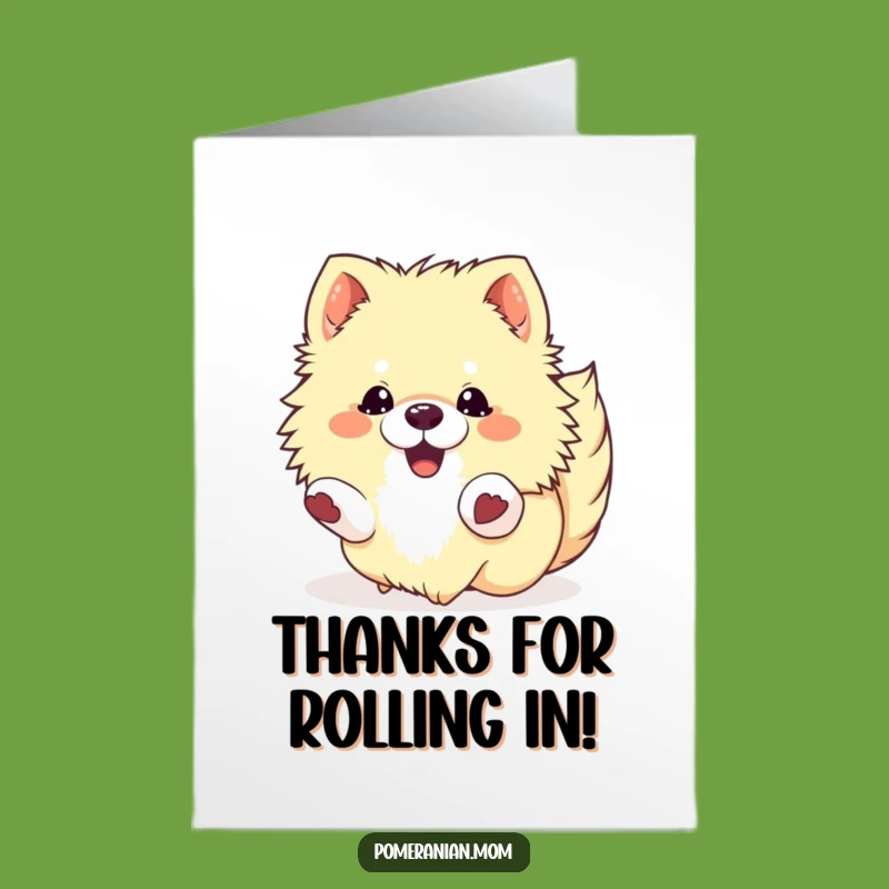 Free Printable Pomeranian Thank You Card - Rolling Thanks Downloadable