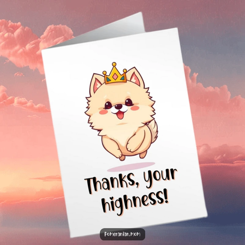 Funny Free Printable Thank You Card: A happy Pomeranian with a small crown skipping joyfully, a royal thank you.