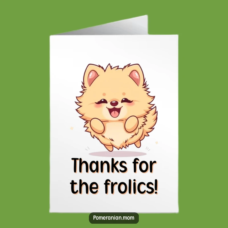 Free Printable Pomeranian Thank You Card - Frolicking Thanks Downloadable