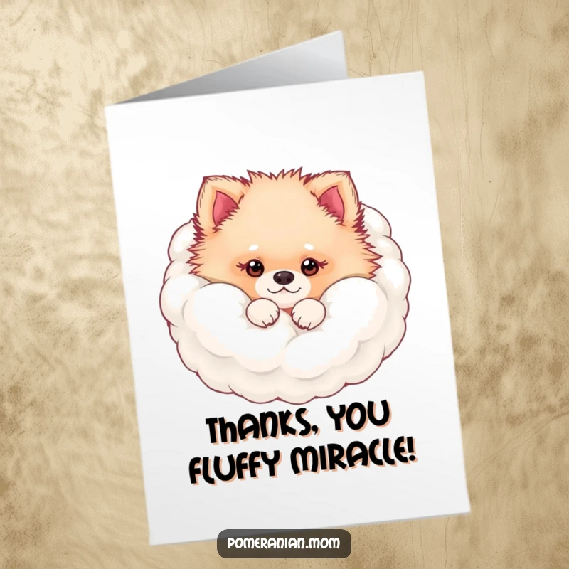 Funny Free Printable Thank You Card: A kawaii Pomeranian peeks from a fluffy fur cloud, a sweet and fuzzy thank you.