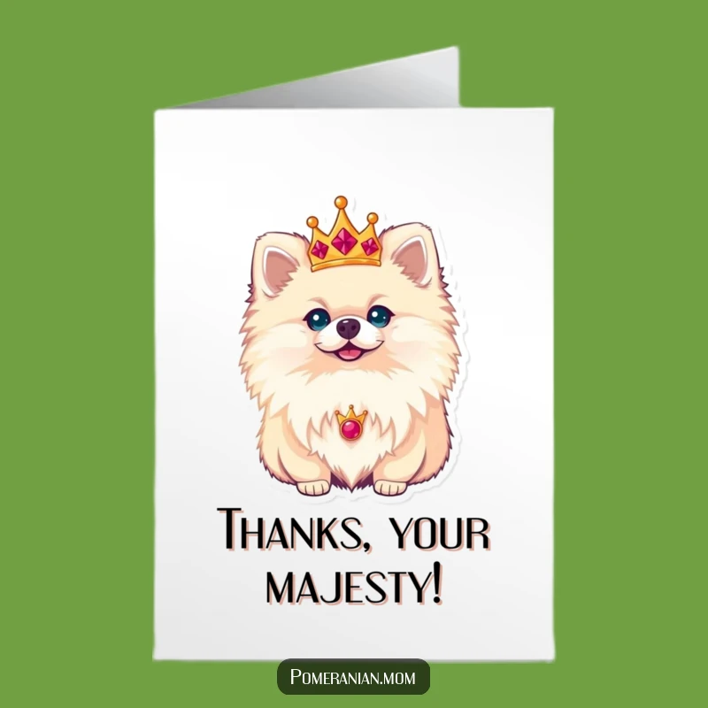 Free Printable Thank You Card: Royal Pomeranian - Grateful Crown Dog Gift