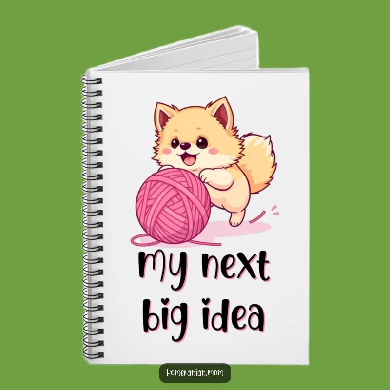 Funny Pomeranian Yarn Ball Notebook: Jot Down Ideas with This Hilarious Dog Journal