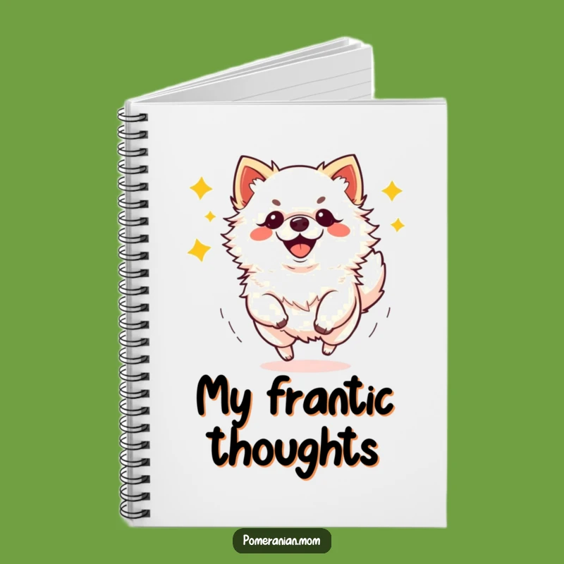 Funny Pomeranian Zoomies Notebook: Journal Your Energetic Ideas