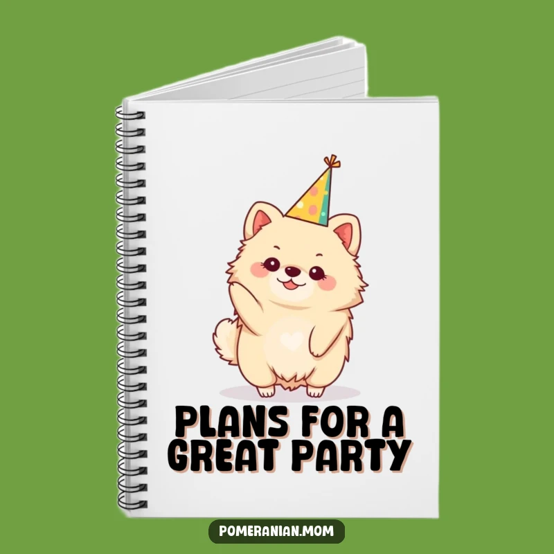 Funny Party Hat Kawaii Pomeranian Notebook: Plan Your Celebrations with Style