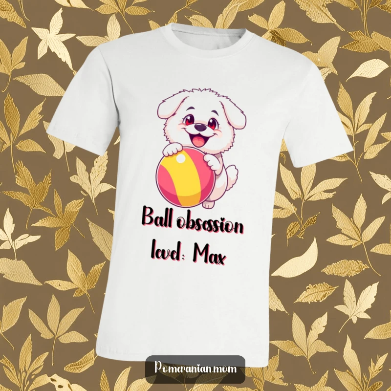 Funny T-shirt showcasing a fluffy white dog with wide, overjoyed eyes, energetically bouncing a large, colorful ball, radiating pure glee.